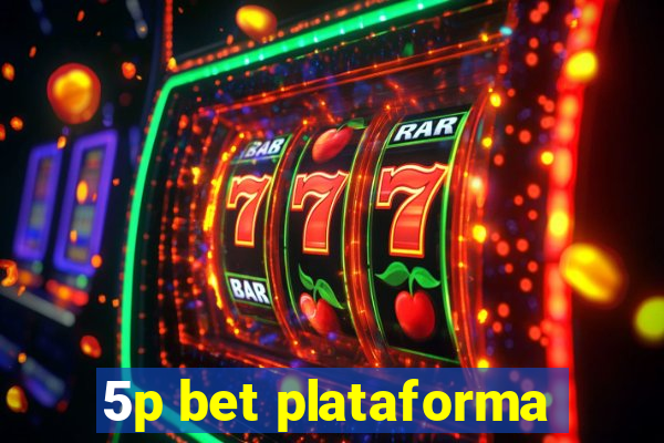 5p bet plataforma