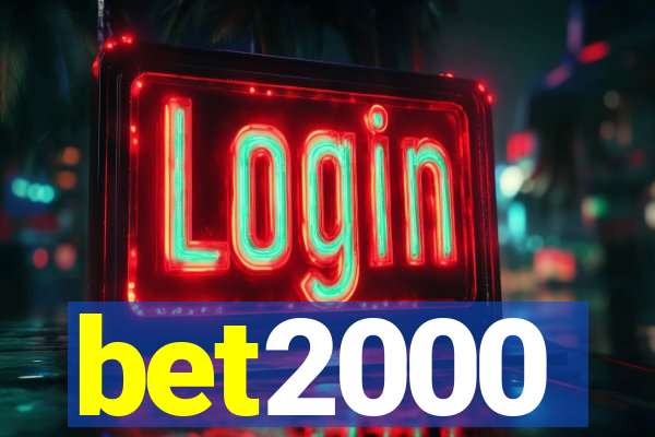 bet2000