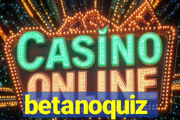 betanoquiz