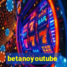 betanoyoutube