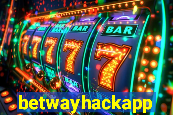 betwayhackapp