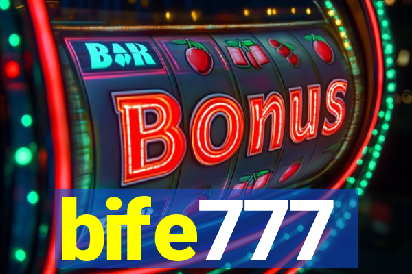 bife777