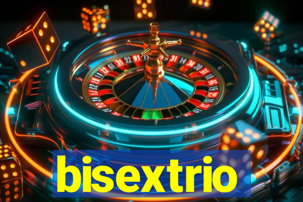 bisextrio