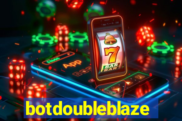 botdoubleblaze