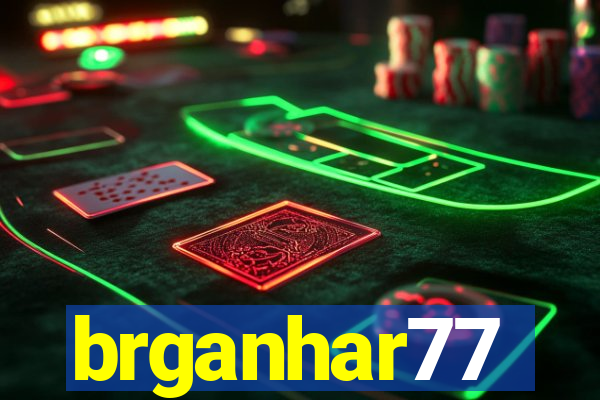 brganhar77