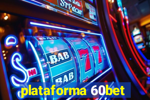 plataforma 60bet