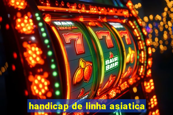 handicap de linha asiatica