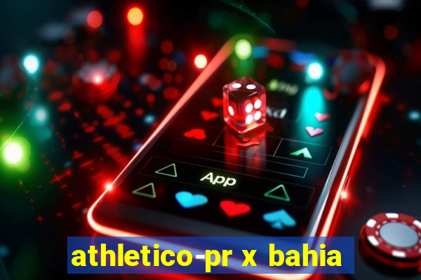 athletico-pr x bahia