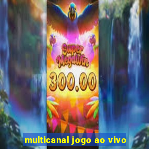 multicanal jogo ao vivo