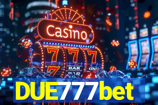 DUE777bet