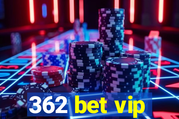 362 bet vip