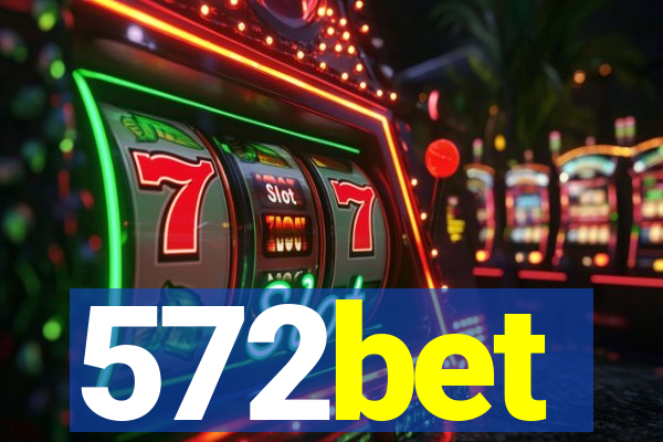 572bet