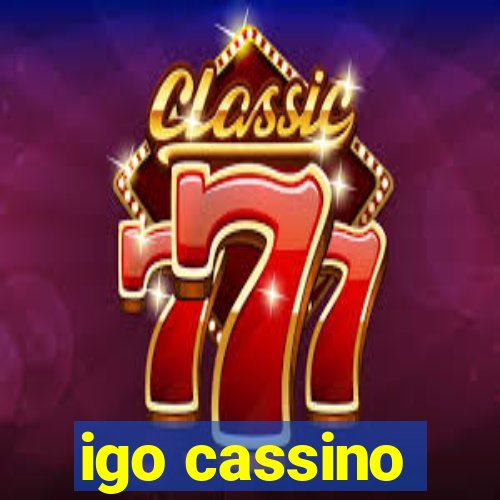 igo cassino