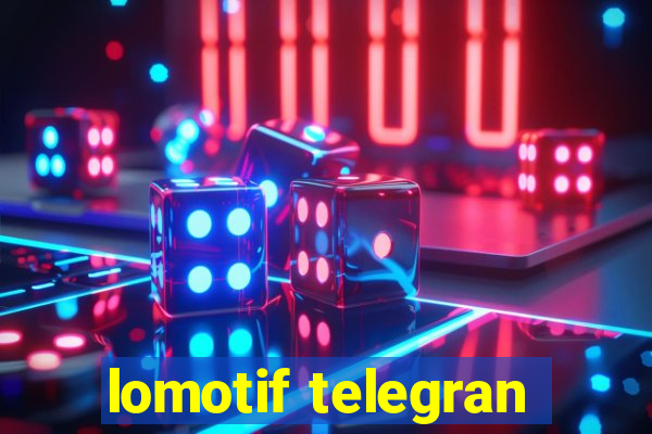 lomotif telegran