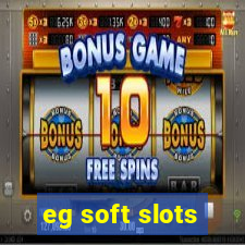 eg soft slots