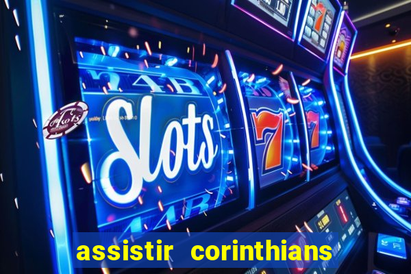 assistir corinthians x s o paulo futemax