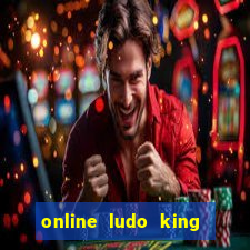 online ludo king cash game