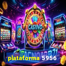 plataforma 5956