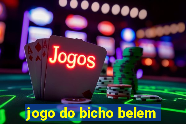 jogo do bicho belem