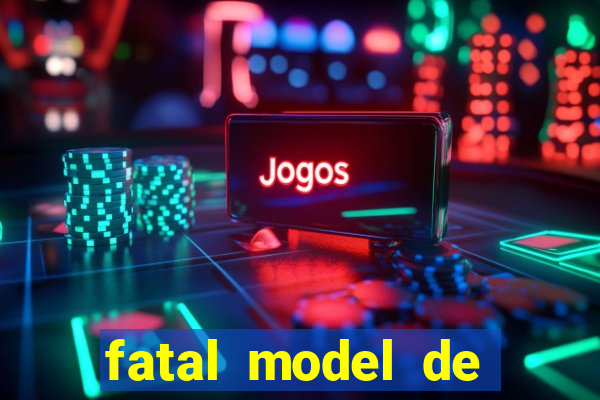 fatal model de porto alegre