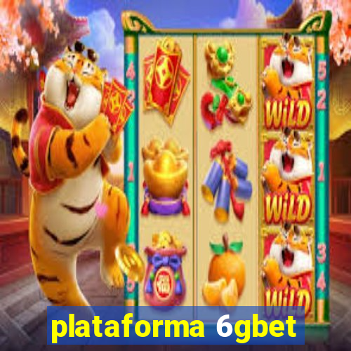 plataforma 6gbet