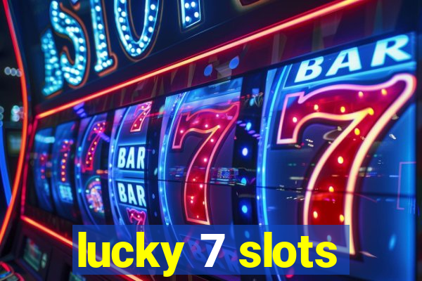 lucky 7 slots