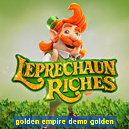 golden empire demo golden