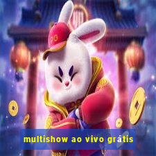 multishow ao vivo grátis