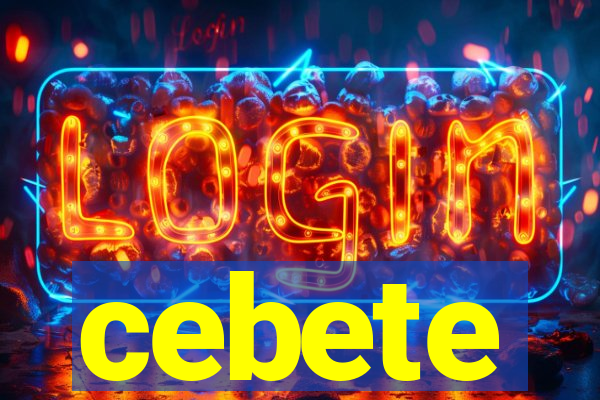 cebete