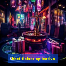 5hbet Baixar aplicativo