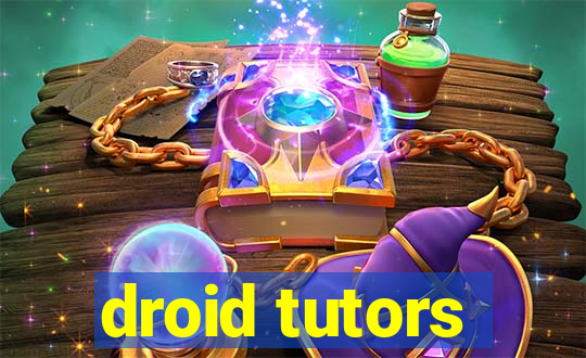 droid tutors