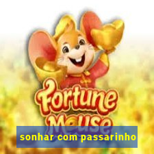 sonhar com passarinho