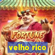 velho rico