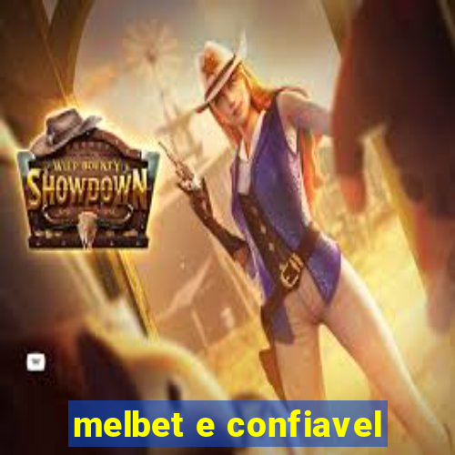 melbet e confiavel