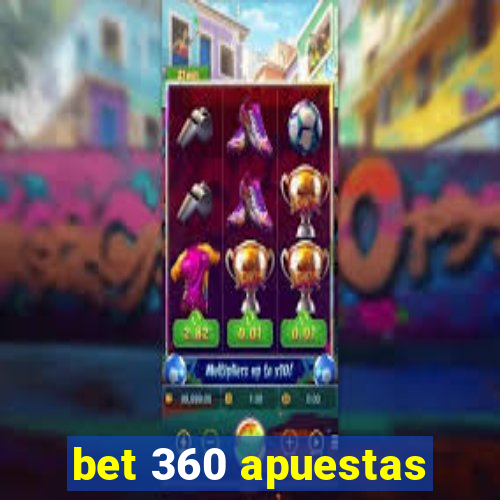 bet 360 apuestas