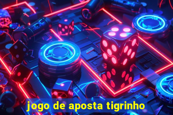 jogo de aposta tigrinho