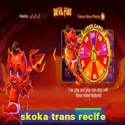 skoka trans recife