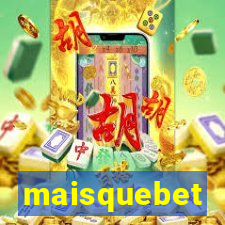 maisquebet