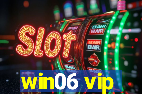 win06 vip