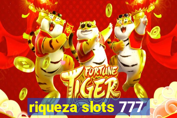 riqueza slots 777