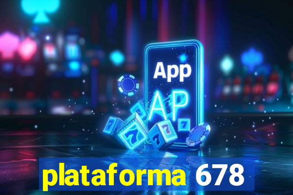 plataforma 678