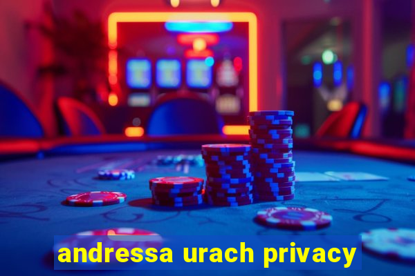 andressa urach privacy