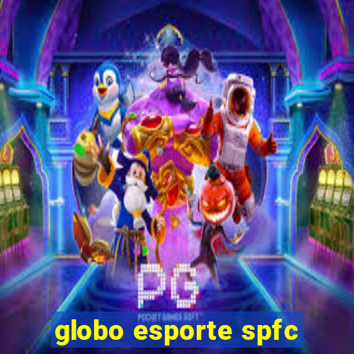 globo esporte spfc