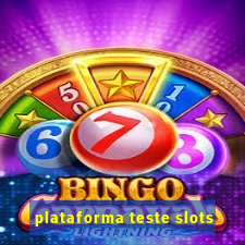 plataforma teste slots