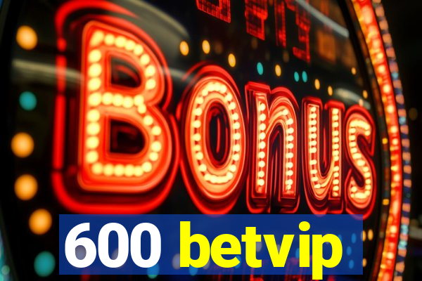 600 betvip