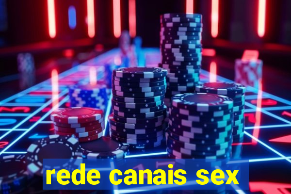 rede canais sex