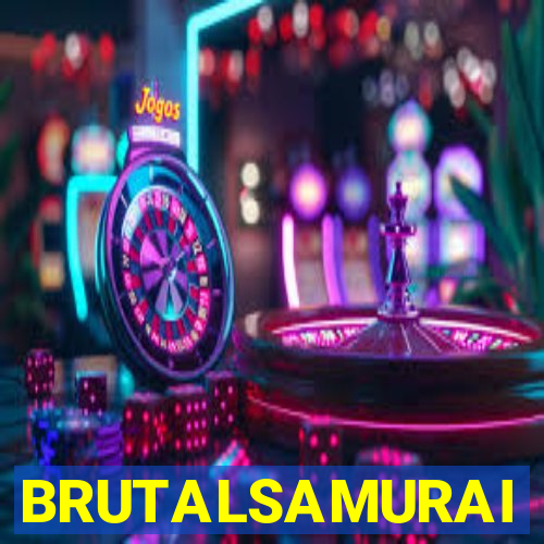 BRUTALSAMURAI