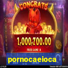 pornocaeioca