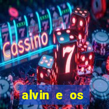 alvin e os esquilos 3 filme completo dublado download