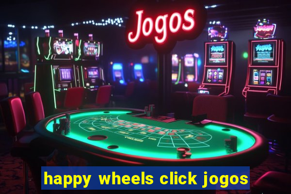 happy wheels click jogos